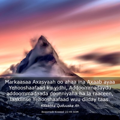 Picture 03 - Boqorradii Kowaad 22:49 SOM - Markaasaa Axasyaah oo ahaa ina Axaab ayaa - Bible Verse Picture