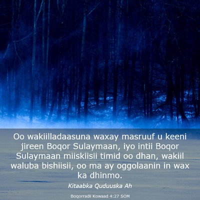 Picture 03 - Boqorradii Kowaad 4:27 SOM - Oo wakiilladaasuna waxay masruuf u keeni jireen - Bible Verse Picture