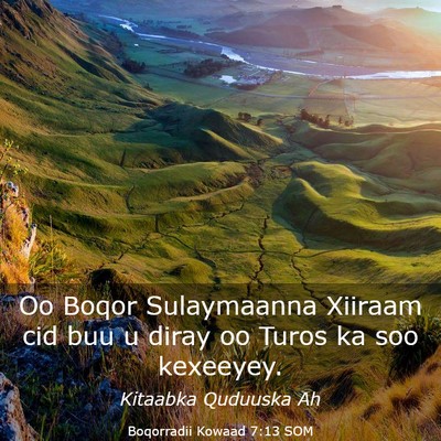 Picture 03 - Boqorradii Kowaad 7:13 SOM - Oo Boqor Sulaymaanna Xiiraam cid buu u diray oo - Bible Verse Picture