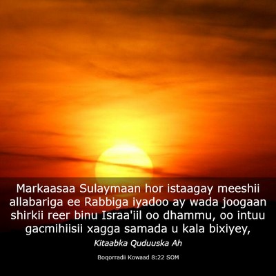 Picture 03 - Boqorradii Kowaad 8:22 SOM - Markaasaa Sulaymaan hor istaagay meeshii - Bible Verse Picture
