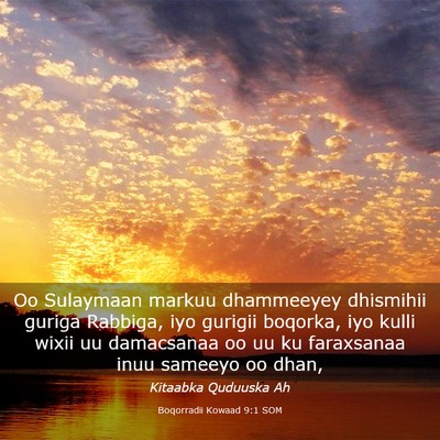 Picture 03 - Boqorradii Kowaad 9:1 SOM - Oo Sulaymaan markuu dhammeeyey dhismihii guriga - Bible Verse Picture