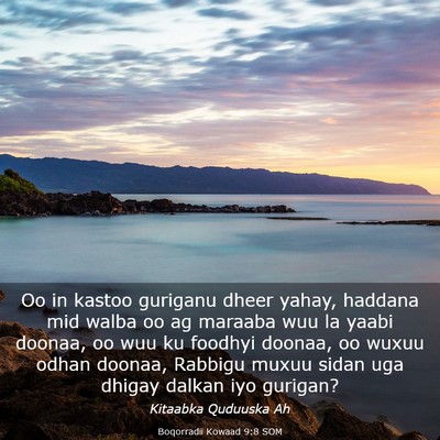 Picture 03 - Boqorradii Kowaad 9:8 SOM - Oo in kastoo guriganu dheer yahay, haddana mid - Bible Verse Picture