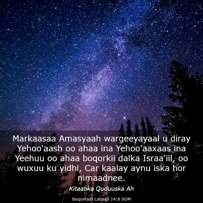 Picture 03 - Boqorradii Labaad 14:8 SOM - Markaasaa Amasyaah wargeeyayaal u diray - Bible Verse Picture