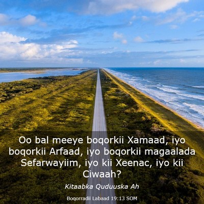 Picture 03 - Boqorradii Labaad 19:13 SOM - Oo bal meeye boqorkii Xamaad, iyo boqorkii - Bible Verse Picture