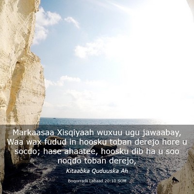 Picture 03 - Boqorradii Labaad 20:10 SOM - Markaasaa Xisqiyaah wuxuu ugu jawaabay, Waa wax - Bible Verse Picture