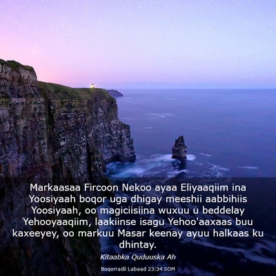 Picture 03 - Boqorradii Labaad 23:34 SOM - Markaasaa Fircoon Nekoo ayaa Eliyaaqiim ina - Bible Verse Picture