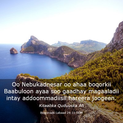 Picture 03 - Boqorradii Labaad 24:11 SOM - Oo Nebukadnesar oo ahaa boqorkii Baabuloon ayaa - Bible Verse Picture