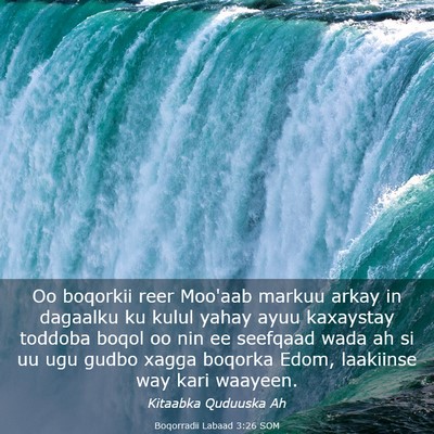 Picture 03 - Boqorradii Labaad 3:26 SOM - Oo boqorkii reer Moo'aab markuu arkay in dagaalku - Bible Verse Picture
