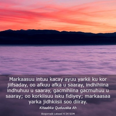 Picture 03 - Boqorradii Labaad 4:34 SOM - Markaasuu intuu kacay ayuu yarkii ku kor - Bible Verse Picture