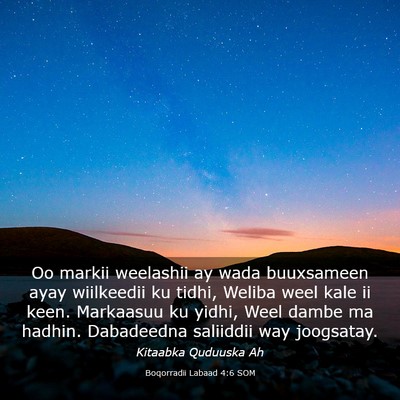 Picture 03 - Boqorradii Labaad 4:6 SOM - Oo markii weelashii ay wada buuxsameen ayay - Bible Verse Picture