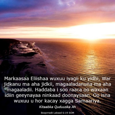 Picture 03 - Boqorradii Labaad 6:19 SOM - Markaasaa Eliishaa wuxuu iyagii ku yidhi, War - Bible Verse Picture