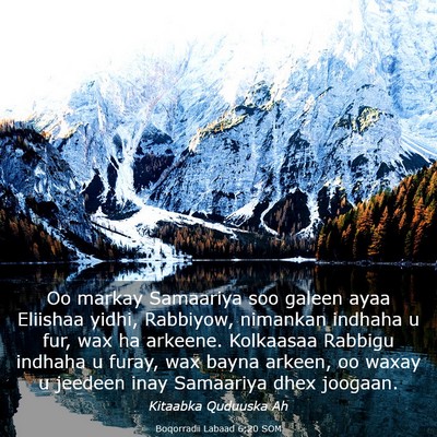 Picture 03 - Boqorradii Labaad 6:20 SOM - Oo markay Samaariya soo galeen ayaa Eliishaa - Bible Verse Picture