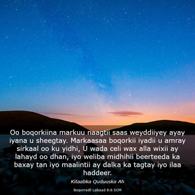 Picture 03 - Boqorradii Labaad 8:6 SOM - Oo boqorkiina markuu naagtii saas weyddiiyey ayay - Bible Verse Picture