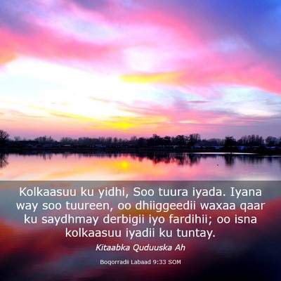 Picture 03 - Boqorradii Labaad 9:33 SOM - Kolkaasuu ku yidhi, Soo tuura iyada. Iyana way - Bible Verse Picture
