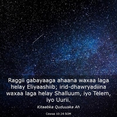 Picture 03 - Cesraa 10:24 SOM - Raggii gabayaaga ahaana waxaa laga helay - Bible Verse Picture