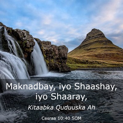 Picture 03 - Cesraa 10:40 SOM - Maknadbay, iyo Shaashay, iyo - Bible Verse Picture