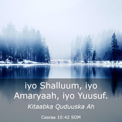 Picture 03 - Cesraa 10:42 SOM - iyo Shalluum, iyo Amaryaah, iyo - Bible Verse Picture