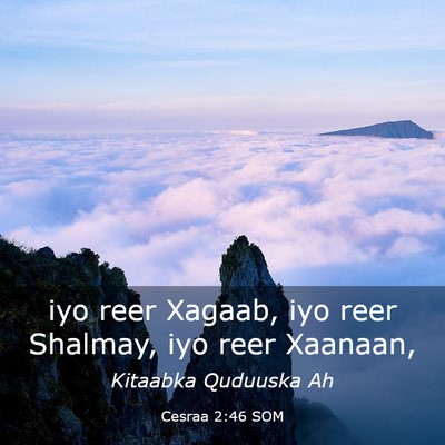 Picture 03 - Cesraa 2:46 SOM - iyo reer Xagaab, iyo reer Shalmay, iyo reer - Bible Verse Picture