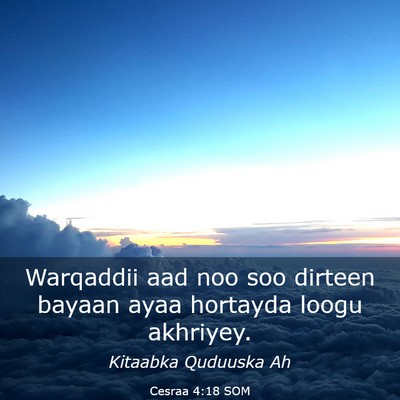 Picture 03 - Cesraa 4:18 SOM - Warqaddii aad noo soo dirteen bayaan ayaa - Bible Verse Picture