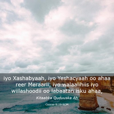 Picture 03 - Cesraa 8:19 SOM - iyo Xashabyaah, iyo Yeshacyaah oo ahaa reer - Bible Verse Picture