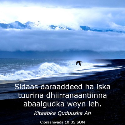 Picture 03 - Cibraaniyada 10:35 SOM - Sidaas daraaddeed ha iska tuurina - Bible Verse Picture