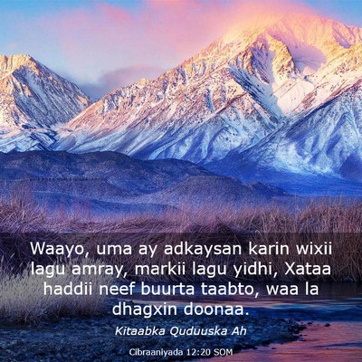 Picture 03 - Cibraaniyada 12:20 SOM - Waayo, uma ay adkaysan karin wixii lagu amray, - Bible Verse Picture