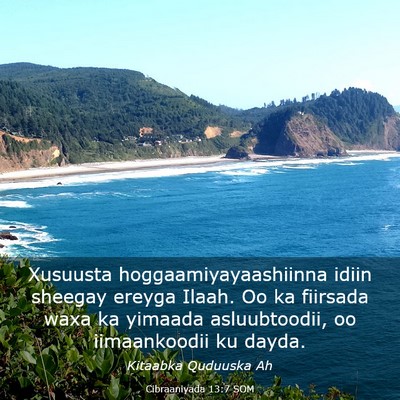 Picture 03 - Cibraaniyada 13:7 SOM - Xusuusta hoggaamiyayaashiinna idiin sheegay - Bible Verse Picture