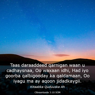 Picture 03 - Cibraaniyada 3:10 SOM - Taas daraaddeed qarnigan waan u cadhaysnaa, Oo - Bible Verse Picture