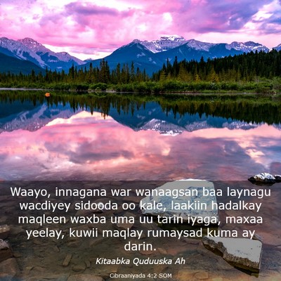 Picture 03 - Cibraaniyada 4:2 SOM - Waayo, innagana war wanaagsan baa laynagu - Bible Verse Picture