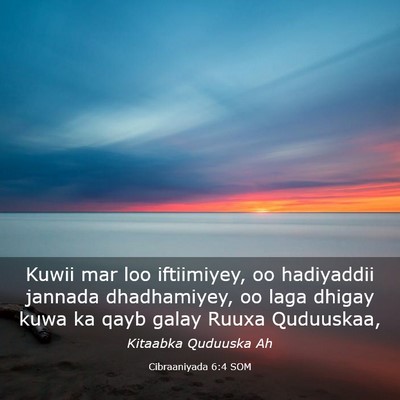 Picture 03 - Cibraaniyada 6:4 SOM - Kuwii mar loo iftiimiyey, oo hadiyaddii jannada - Bible Verse Picture