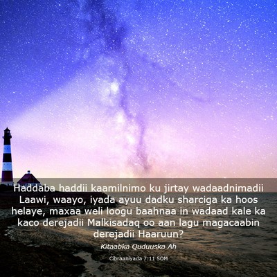 Picture 03 - Cibraaniyada 7:11 SOM - Haddaba haddii kaamilnimo ku jirtay wadaadnimadii - Bible Verse Picture
