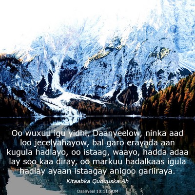 Picture 03 - Daanyeel 10:11 SOM - Oo wuxuu igu yidhi, Daanyeelow, ninka aad loo - Bible Verse Picture