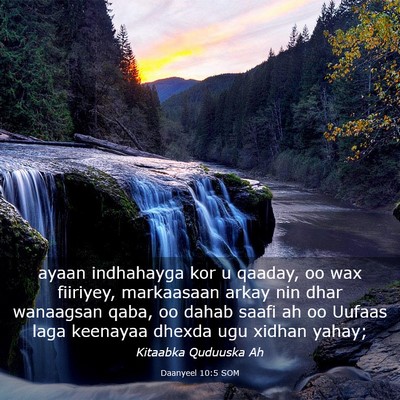 Picture 03 - Daanyeel 10:5 SOM - ayaan indhahayga kor u qaaday, oo wax fiiriyey, - Bible Verse Picture
