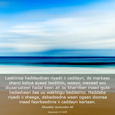 Picture 03 - Daanyeel 2:9 SOM - Laakiinse haddaydnan riyadii ii caddayn, de - Bible Verse Picture