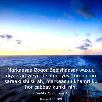 Picture 03 - Daanyeel 5:1 SOM - Markaasaa Boqor Beelshaasar wuxuu diyaafad weyn u - Bible Verse Picture