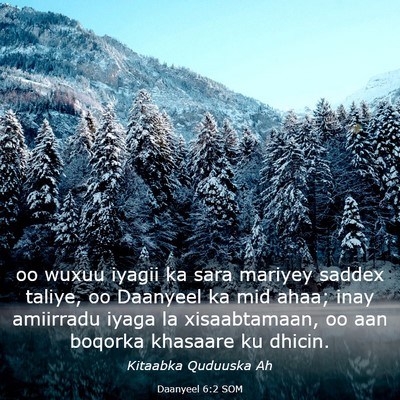 Picture 03 - Daanyeel 6:2 SOM - oo wuxuu iyagii ka sara mariyey saddex taliye, oo - Bible Verse Picture