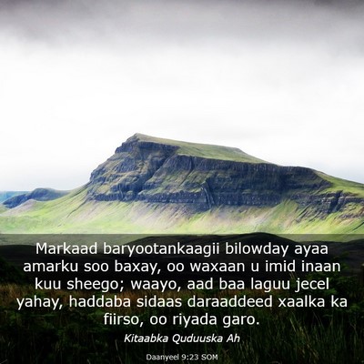 Picture 03 - Daanyeel 9:23 SOM - Markaad baryootankaagii bilowday ayaa amarku soo - Bible Verse Picture