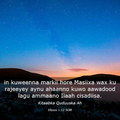 Picture 03 - Efesos 1:12 SOM - in kuweenna markii hore Masiixa wax ku rajeeyey - Bible Verse Picture
