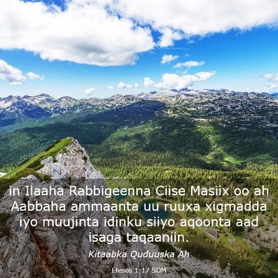 Picture 03 - Efesos 1:17 SOM - in Ilaaha Rabbigeenna Ciise Masiix oo ah Aabbaha - Bible Verse Picture