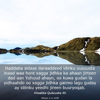 Picture 03 - Efesos 2:11 SOM - Haddaba sidaas daraaddeed idinku xusuusta inaad - Bible Verse Picture