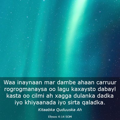 Picture 03 - Efesos 4:14 SOM - Waa inaynaan mar dambe ahaan carruur - Bible Verse Picture