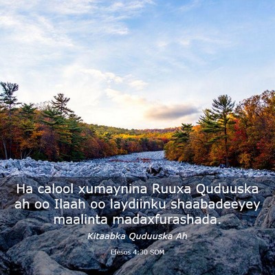 Picture 03 - Efesos 4:30 SOM - Ha calool xumaynina Ruuxa Quduuska ah oo Ilaah oo - Bible Verse Picture