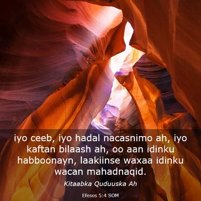 Picture 03 - Efesos 5:4 SOM - iyo ceeb, iyo hadal nacasnimo ah, iyo kaftan - Bible Verse Picture