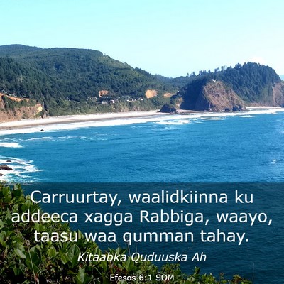 Picture 03 - Efesos 6:1 SOM - Carruurtay, waalidkiinna ku addeeca xagga - Bible Verse Picture