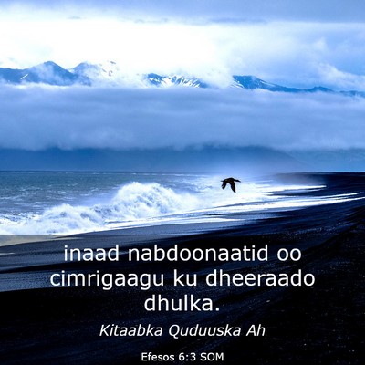 Picture 03 - Efesos 6:3 SOM - inaad nabdoonaatid oo cimrigaagu ku dheeraado - Bible Verse Picture