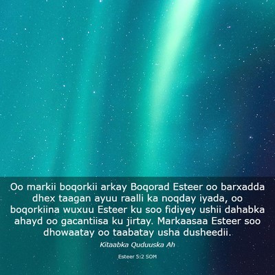 Picture 03 - Esteer 5:2 SOM - Oo markii boqorkii arkay Boqorad Esteer oo - Bible Verse Picture