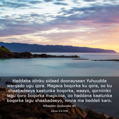Picture 03 - Esteer 8:8 SOM - Haddaba idinku sidaad doonaysaan Yuhuudda warqado - Bible Verse Picture