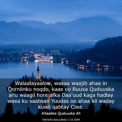 Picture 03 - Falimaha Rasuullada 1:16 SOM - Walaalayaalow, waxaa waajib ahaa in Qorniinku - Bible Verse Picture