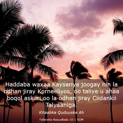 Picture 03 - Falimaha Rasuullada 10:1 SOM - Haddaba waxaa Kaysariya joogay nin la odhan jiray - Bible Verse Picture