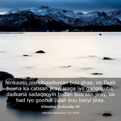 Picture 03 - Falimaha Rasuullada 10:2 SOM - Ninkaasu nin cibaadaysan buu ahaa, oo Ilaah buuna - Bible Verse Picture